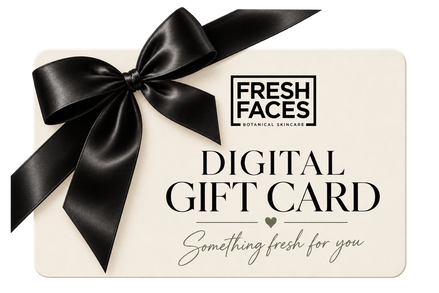 FRESH FACES DIGITAL GIFT CARD
